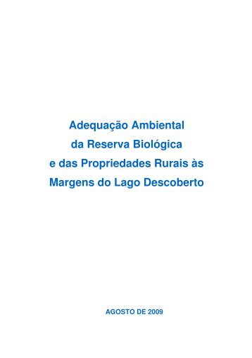 Adequação Ambiental da Reserva Biológica e das Propriedades ...