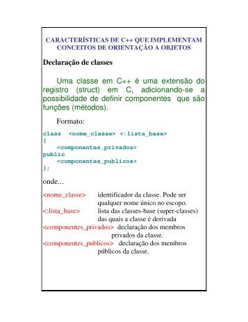 Declaração de classes Uma classe em C++ é uma extensão do ...