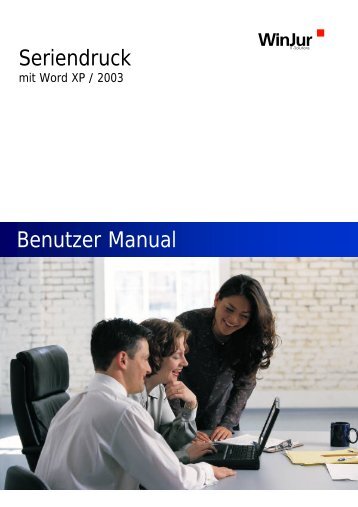 Seriendruck Benutzer Manual - WinJur AG