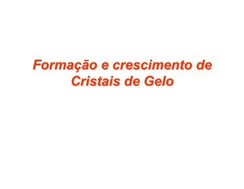 Capitulo 6 - Formação e crescimento de Cristais de Gelo - storm-t