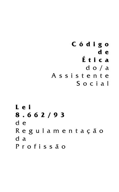 Código de Ética do/a Assistente Social Lei 8662/93 - CFESS