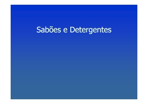 Sabões e Detergentes - USP