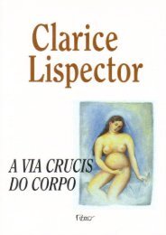 Clarice Lispector – A Via Crucis do Corpo - Pedagogia ao Pé da Letra