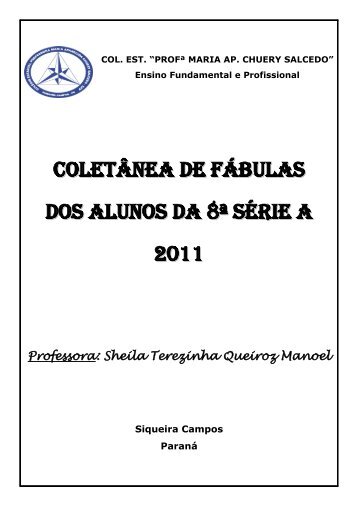 COLETÂNEA DE FÁBULAS DOS ALUNOS DA 8ª SÉRIE A 2011