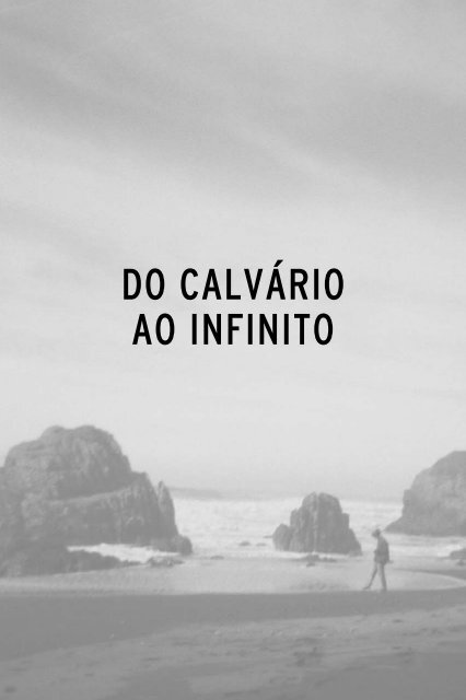 do calvário ao infinito