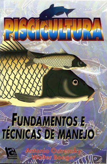 Livro: Piscicultura – Fundamentos e Técnicas de ... - Projeto Pacu