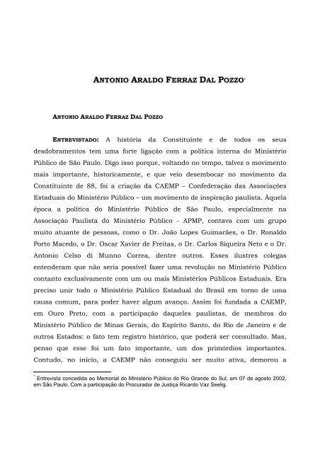 ANTONIO ARALDO FERRAZ DAL POZZO* - Ministério Público - RS