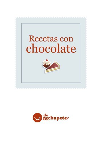 Recetas con chocolate - Recetas de rechupete
