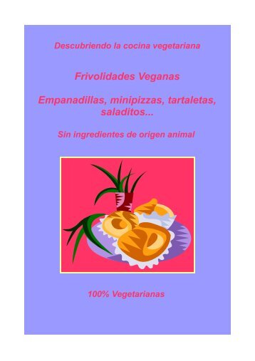 Frivolidades Veganas Empanadillas, minipizzas, tartaletas, saladitos...