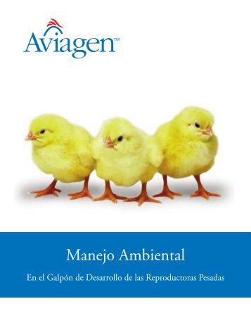 Aviagen: Manejo Ambiental en el Galpón de Desarrollo