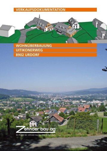 WOHNÜBERBAUUNG 8902 URDORF ... - bei der Zehnder Bau AG