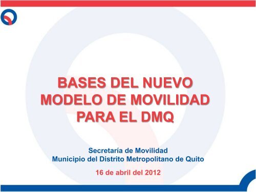 Modelo de Movilidad para el DMQ - Metro de Quito