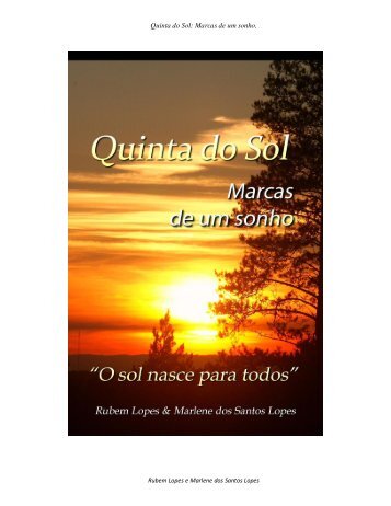 Quinta do Sol: Marcas de um sonho. - Souzamark
