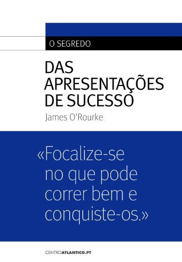 o segredo das apresentações de sucesso - Centro Atlântico