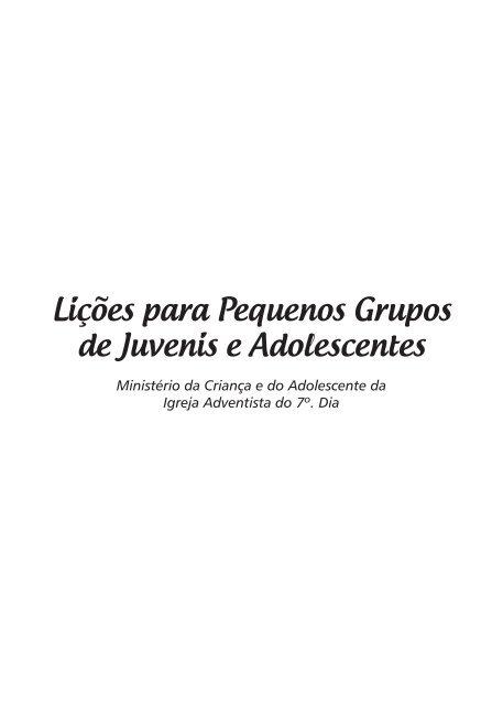 Lições para Pequenos Grupos de Juvenis e ... - Falcoes do Vale