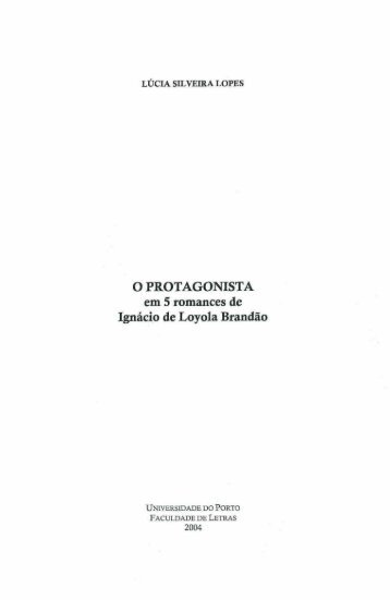 O PROTAGONISTA em 5 romances de Ignácio de Loyola Brandão