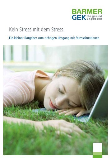 Kein Stress mit dem Stress - einen Stressausgleich ... - Barmer GEK