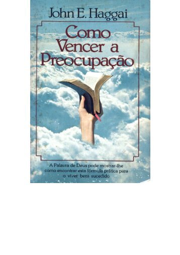 Como Vencer a Preocupação - John Edmund Haggai