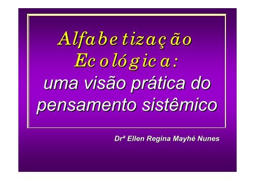 Alfabetização Ecológica: uma visão prática do pensamento sistêmico