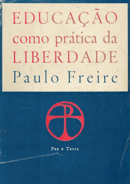 Educação como Prática da Liberdade - Paulo Freire - Gestão Escolar