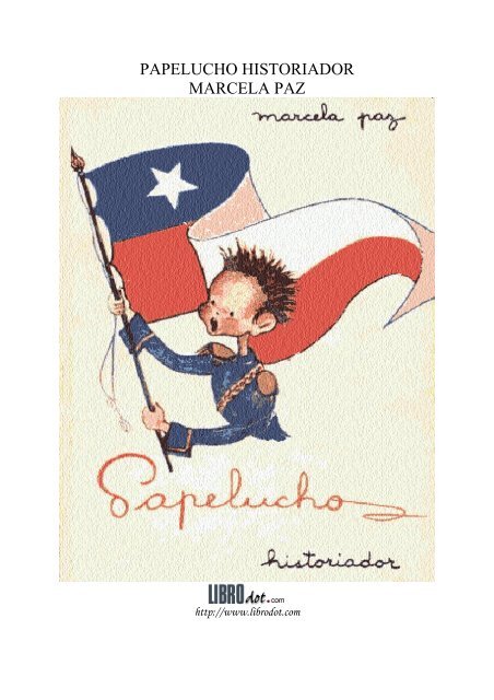 PAPELUCHO HISTORIADOR MARCELA PAZ - Educarchile