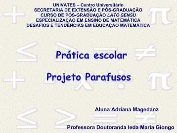 Apresentação - Projeto Parafusos - Univates