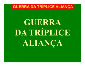 A Guerra da Tríplice Aliança - Cprepmauss.com.br