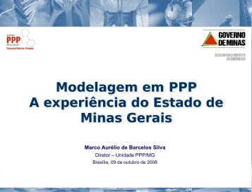 Modelagem em PPP A experiência do Estado de Minas Gerais