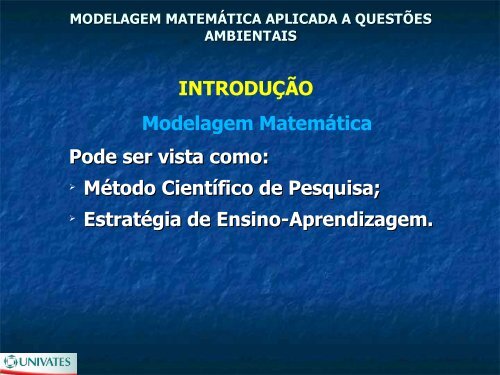 SEMINÁRIO INTEGRADO: MODELAGEM MATEMÁTICA ... - Univates