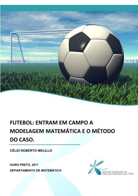 Modelagem matemática no futebol - Programa de Pós-Graduação ...