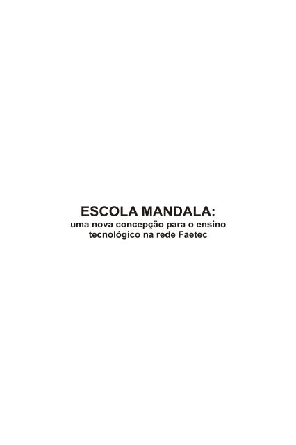 Escola Mandala: Uma Nova Concepção para o Ensino - Faetec