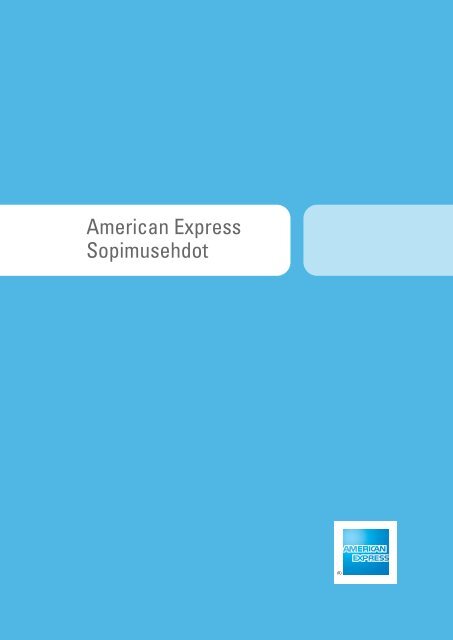 American Express Com >> American Express Kortin Hyvaksymisehdot American Express Com >> American Express Kortin Hyvaksymisehdot