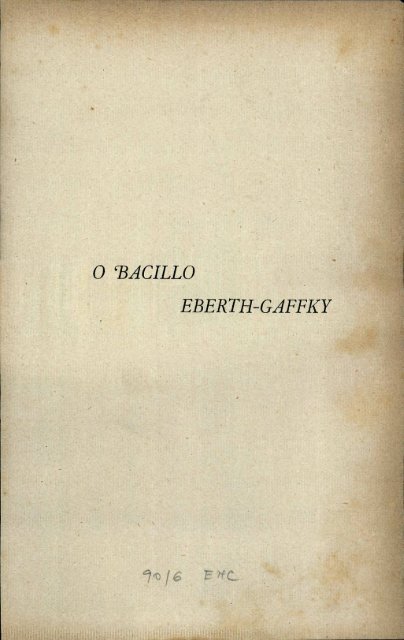 O "BACILLO EBERTH-GAFFKY 1*16 F*C