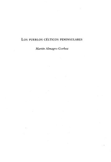 LOS PUEBLOS CÉLTICOS PENINSULARES Martín Almagro-Gorbea