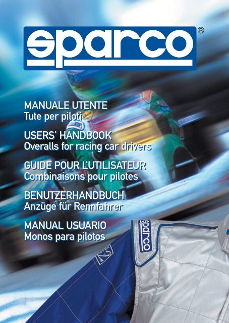 MANUALE UTENTE Tute per piloti USERS' HANDBOOK ... - Sparco