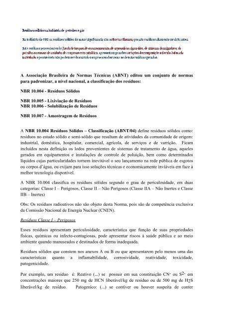A Associação Brasileira de Normas Técnicas (ABNT) editou um