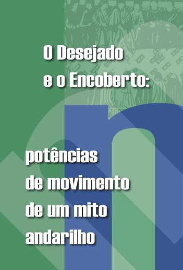 O Desejado e o Encoberto: potências de movimento de um ... - USP