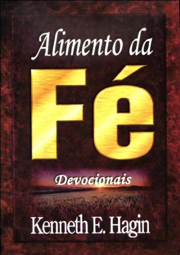 kenneth e hagin - alimento da fé - Andando com Deus - Home