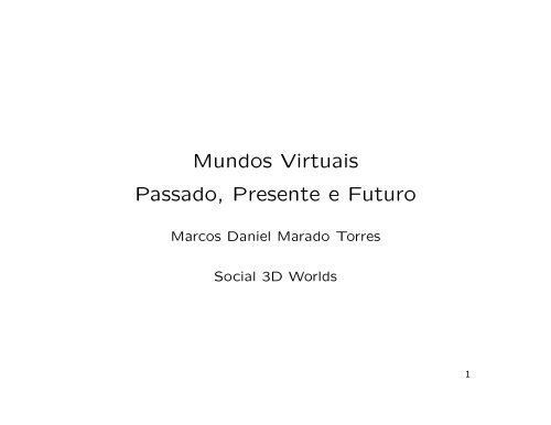 Mundos Virtuais Passado, Presente e Futuro