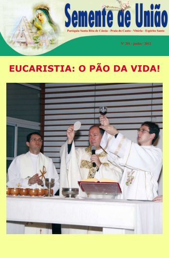 EUCARISTIA: O PÃO DA VIDA! - Paroquia Santa Rita de Cassia