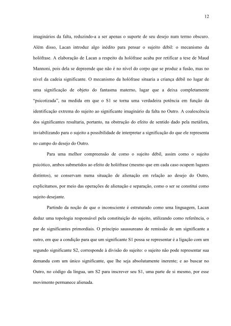 A debilidade mental como solução estabilizadora de uma psicose