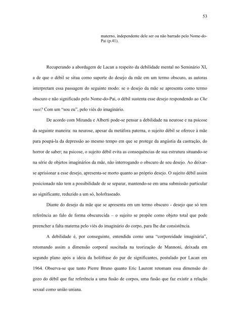 A debilidade mental como solução estabilizadora de uma psicose