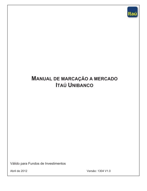 MANUAL DE MARCAÇÃO A MERCADO ITAÚ UNIBANCO - SLW