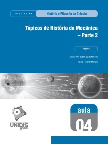 A04 - Tópicos de História da Mecânica - parte 2 - juliana hidalgo