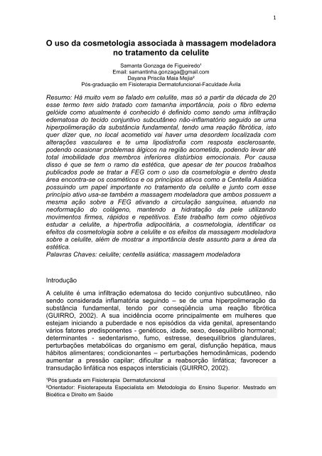 Causando estase celulite venosa