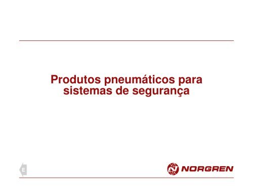 Produtos para Segurança - Conceito Automatização Pneumática