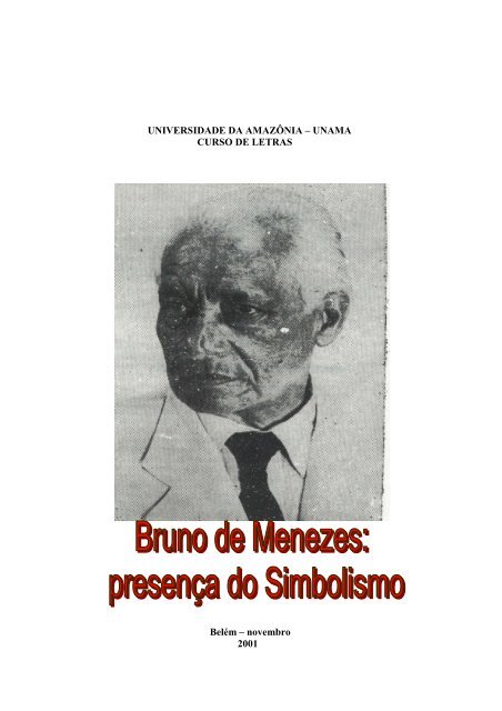 BRUNO DE MENEZES: PRESENCA DO SIMBOLISMO - Unama