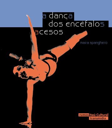 a dança dos encéfalos acesos