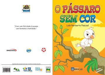 O Pássaro Sem Cor - Fundação Educar DPaschoal