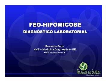 Feo-hifomicose - Diagnóstico laboratorial - Rossana Sette